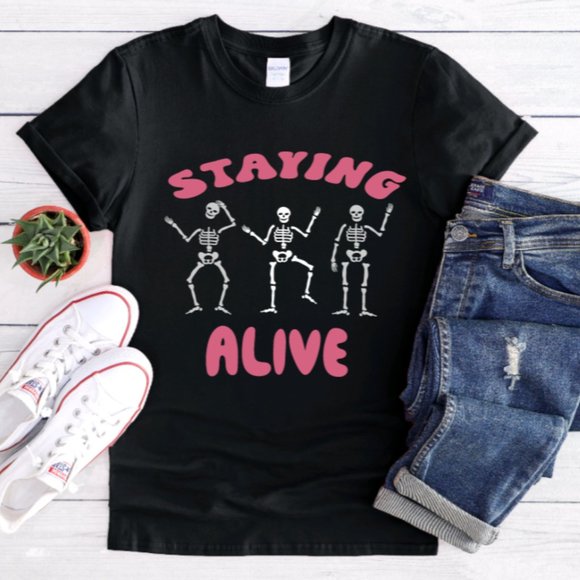 Staying Alive Short Sleeve Funny Graphic Crewneck T-Shirt Women's - Picture 1 of 2